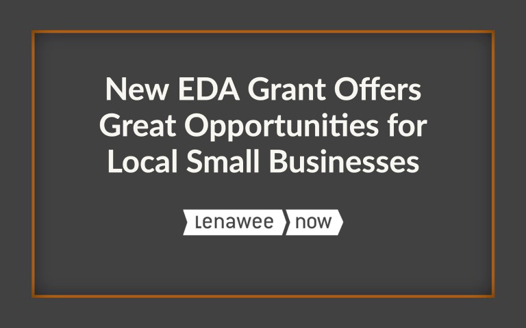 Building Resilience in Lenawee and Hillsdale Counties: New EDA Grant Offers Great Opportunities for Local Small Businesses