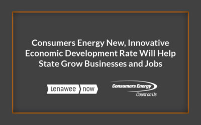 Consumers Energy Economic Development Rate Will Help State Grow Businesses and Jobs