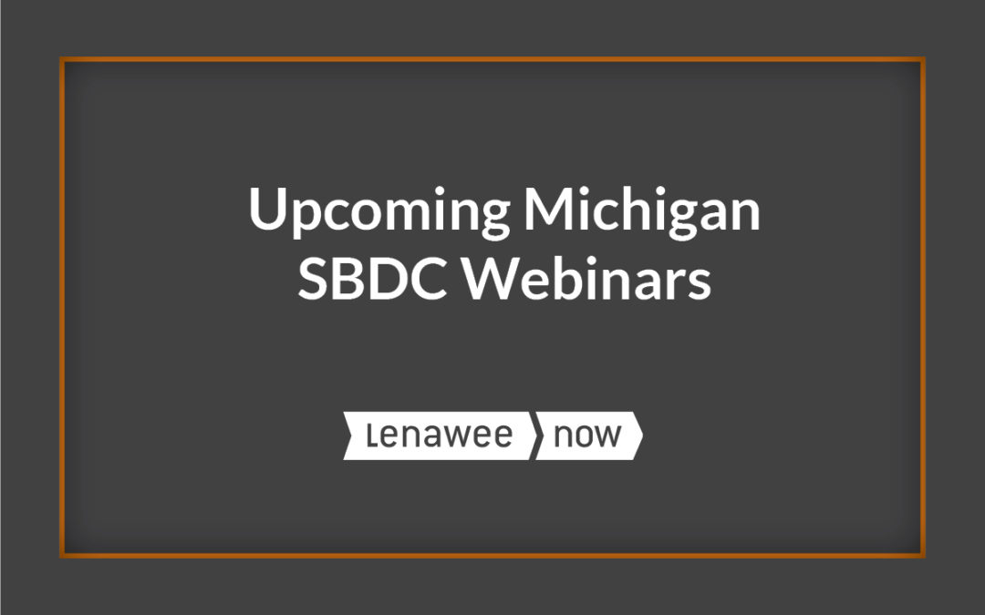 Michigan SBDC Small Business Webinars