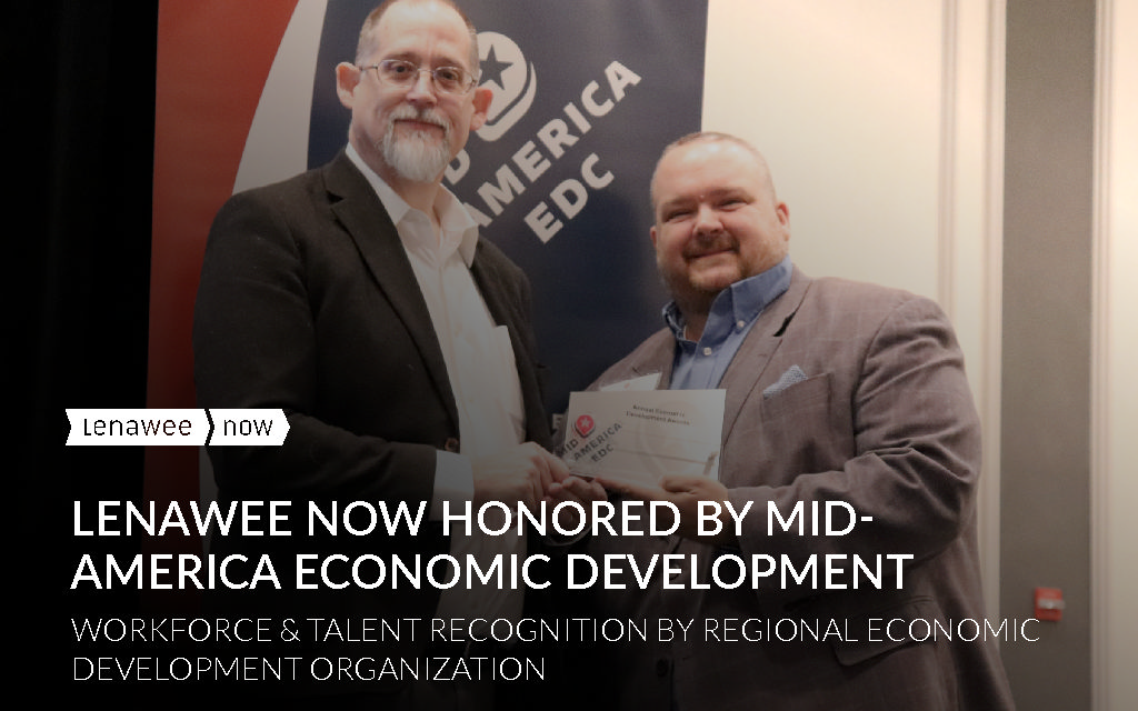 Lenawee Now Honored by Mid-America Economic Development Council: Workforce & Talent recognition by regional economic development organization