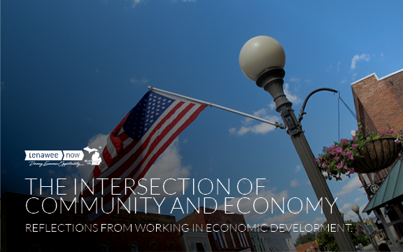 The Intersection of Community and Economy Reflections from working in economic development.